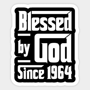 Blessed By God Since 1964 Sticker